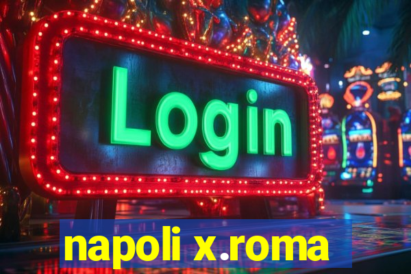 napoli x.roma